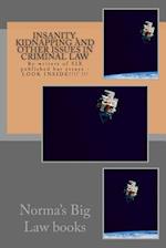 Insanity, Kidnapping and Other Issues in Criminal Law