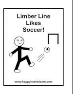 Limber Line Likes Soccer!