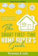 The Smart First-Time Home Buyer's Guide