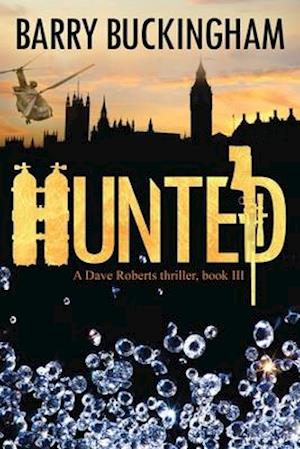 Hunted: A Dave Roberts Thriller, book III