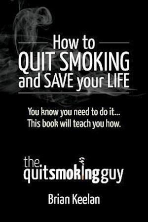 How to Quit Smoking and Save Your Life