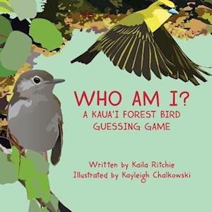 Who Am I? a Kaua'i Forest Bird Guessing Game