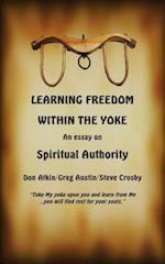 Learning Freedom Within the Yoke