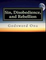 Sin, Disobedience, and Rebellion