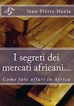 I Segreti Dei Mercati Africani...