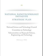 National Nanotechnology Initiative Strategic Plan