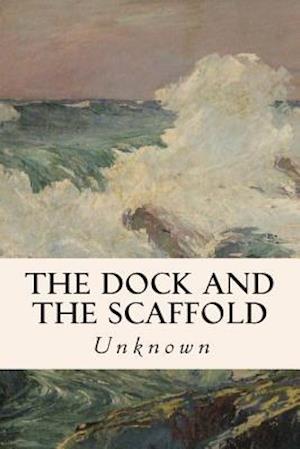 The Dock and the Scaffold