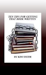 Ten Tips for Getting That Book Written