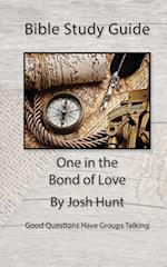 Bible Study Guide -- One in the Bond of Love