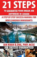 21 Steps to Guarantee your Dream Job Anywhere in Canada