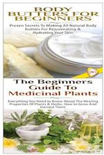 Body Butters for Beginners & the Beginners Guide to Medicinal Plants