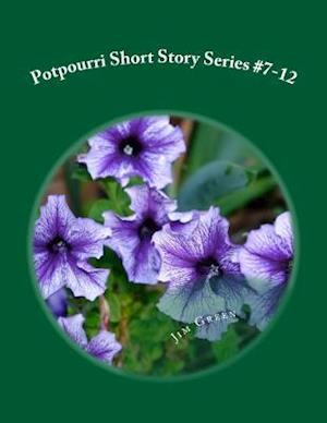 Potpourri Short Story Series #7-12