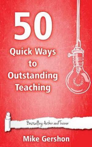 50 Quick Ways to Outstanding Teaching