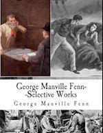 George Manville Fenn--Selective Works