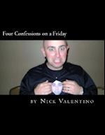 Four Confessions on a Friday