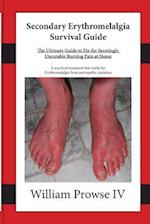 Secondary Erythromelalgia Survival Guide