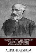 The Bible History, Old Testament, Volume 3