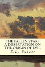 The Fallen Star/ A Dissertation on the Origin of Evil