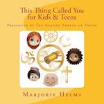 'This Thing Called You' for Kids & Teens