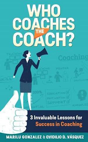 Who Coaches the Coach?