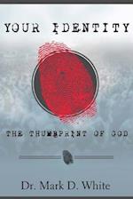 Your Identity; The Thumbprint of God