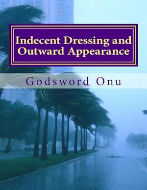 Indecent Dressing and Outward Appearance