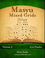Masyu Mixed Grids Deluxe - Easy to Hard - Volume 6 - 474 Logic Puzzles