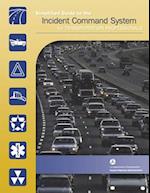 Simplified Guide to the Incident Command System for Transportation Professionals