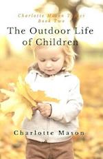 The Outdoor Life of Children