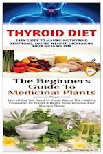 Thyroid Diet & the Beginners Guide to Medicinal Plants