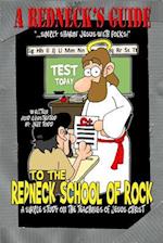 A Redneck's Guide to the Redneck School of Rock