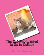 The Cat Who Wanted to Go to College