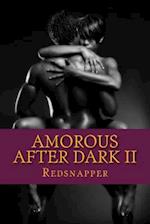 Amorous After Dark II