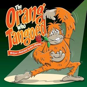 The Orang Who Tangoed: The Toe-Tapping Tale of a Tango-Tastic Ape!