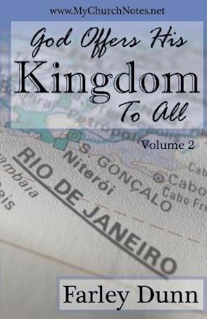 God Offers His Kingdom to All Vol. 2