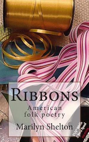 Ribbons: American Folk Poetry