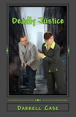 Deadly Justice