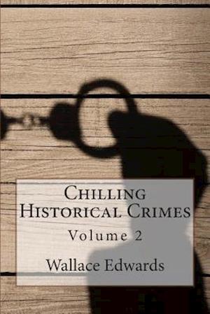 Chilling Historical Crimes