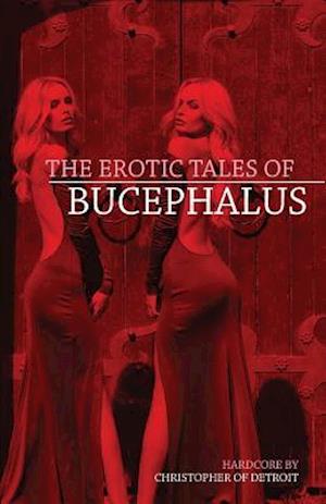 The Erotic Tales of Bucephalus