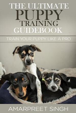 The Ultimate Puppy Training Guidebook