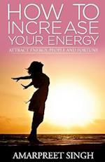 How to Increase Your Energy