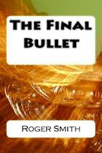 The Final Bullet