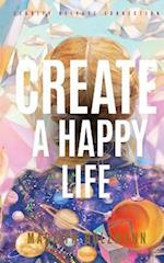 Create a Happy Life
