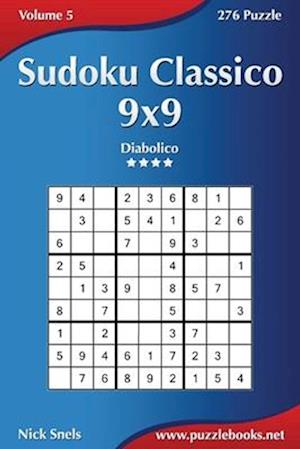 Sudoku Classico 9x9 - Diabolico - Volume 5 - 276 Puzzle