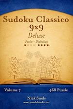 Sudoku Classico 9x9 Deluxe - Da Facile a Diabolico - Volume 7 - 468 Puzzle