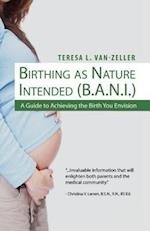 Birthing as Nature Intended (B.A.N.I.)