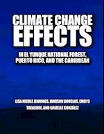 Climate Change Effects in El Yunque National Forest, Puerto Rico, and the Caribbean Region