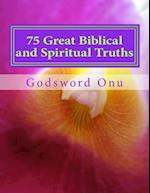 75 Great Biblical and Spiritual Truths