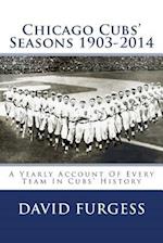 Chicago Cubs Seasons 1903-2014