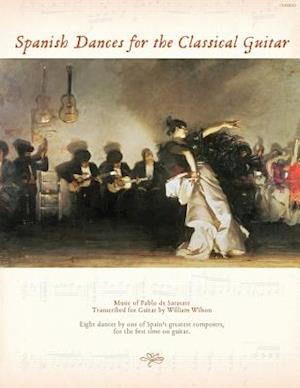 Spanish Dances for the Classical Guitar